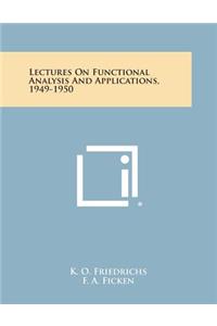 Lectures on Functional Analysis and Applications, 1949-1950
