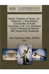 Martin Theatres of Texas, Inc., Petitioner, V. Bob Bullock, Comptroller of Public Accounts, Et Al. U.S. Supreme Court Transcript of Record with Supporting Pleadings