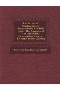 Exhibition of Contemporary Scandinavian Art Held Under the Auspices of the American-Scandinavian Society