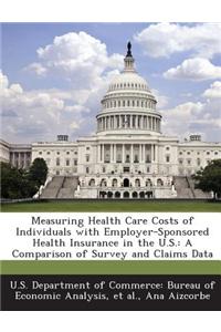 Measuring Health Care Costs of Individuals with Employer-Sponsored Health Insurance in the U.S.