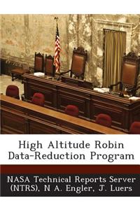 High Altitude Robin Data-Reduction Program