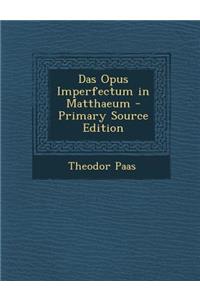 Das Opus Imperfectum in Matthaeum