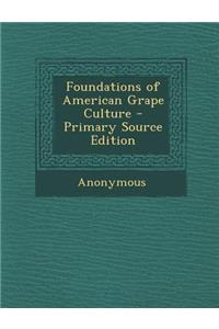 Foundations of American Grape Culture