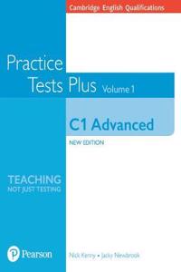 Cambridge English Qualifications: C1 Advanced Practice Tests Plus Volume 1