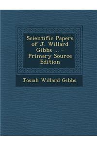 Scientific Papers of J. Willard Gibbs ...