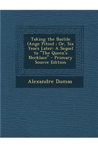 Taking the Bastile (Ange Pitou); Or, Six Years Later