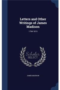 Letters and Other Writings of James Madison