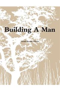 Building a Man