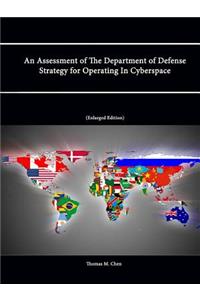 Assessment of The Department of Defense Strategy for Operating In Cyberspace