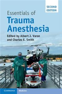 Essentials of Trauma Anesthesia