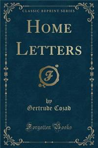 Home Letters (Classic Reprint)