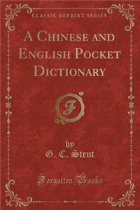 A Chinese and English Pocket Dictionary (Classic Reprint)