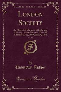 London Society, Vol. 16