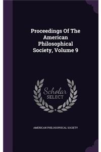 Proceedings of the American Philosophical Society, Volume 9