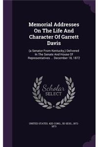 Memorial Addresses On The Life And Character Of Garrett Davis