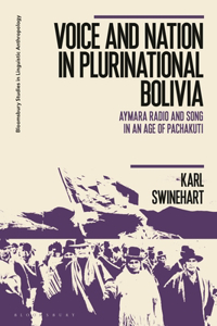 Voice and Nation in Plurinational Bolivia