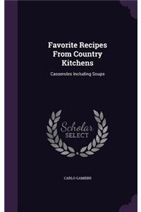 Favorite Recipes From Country Kitchens: Casseroles Including Soups