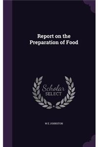 Report on the Preparation of Food