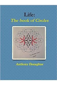 Life: the Book of Circles