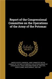 Report of the Congressional Committee on the Operations of the Army of the Potomac