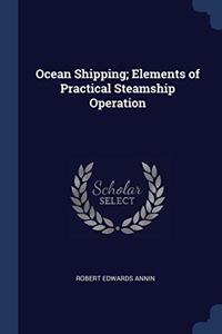 OCEAN SHIPPING; ELEMENTS OF PRACTICAL ST