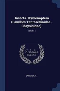 Insecta. Hymenoptera (Families Tenthredinidae - Chrysididae).; Volume 1