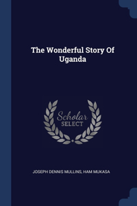 Wonderful Story Of Uganda