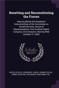 Resetting and Reconstituting the Forces
