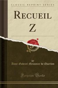 Recueil Z (Classic Reprint)