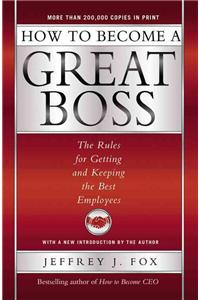 How to Become a Great Boss