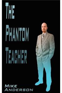 The Phantom Teacher