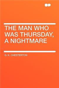 The Man Who Was Thursday, a Nightmare