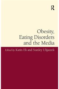 Obesity, Eating Disorders and the Media