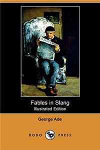 Fables in Slang (Illustrated Edition) (Dodo Press)