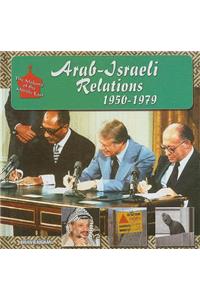 Arab-Israeli Relations, 1950-1979