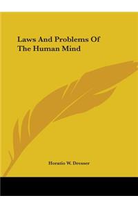 Laws And Problems Of The Human Mind