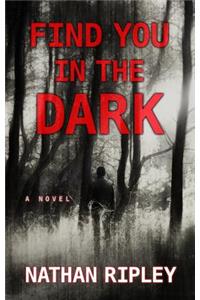 Find You in the Dark