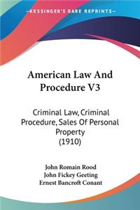 American Law And Procedure V3