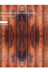 Short Works of Jack London