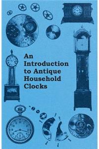 An Introduction to Antique Household Clocks