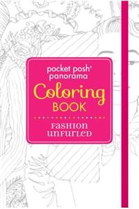 Pocket Posh Panorama Adult Coloring Book: Fashion Unfurled