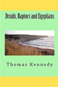 Druids, Raptors and Egyptians