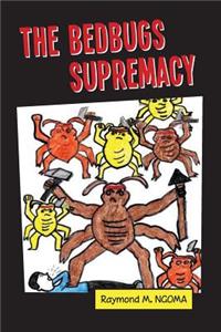 The Bedbugs Supremacy