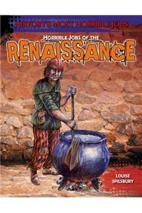 Horrible Jobs of the Renaissance