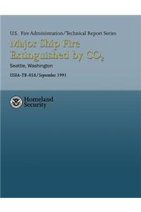 Major Ship Fire Extinguished by CO2- Seattle, Washington