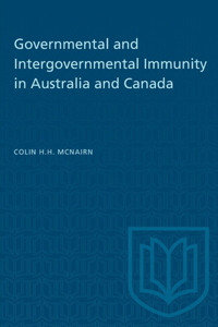 Governmental and Intergovernmental Immunity in Australia and Canada