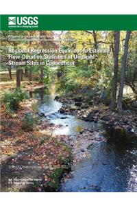 Regional Regression Equations to Estimate Flow-Duration Statistics at Ungaged Stream Sites in Connecticut