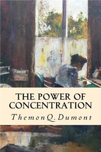 The Power of Concentration