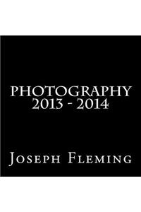 Photography 2013 - 2014