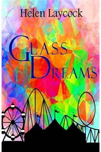 Glass Dreams